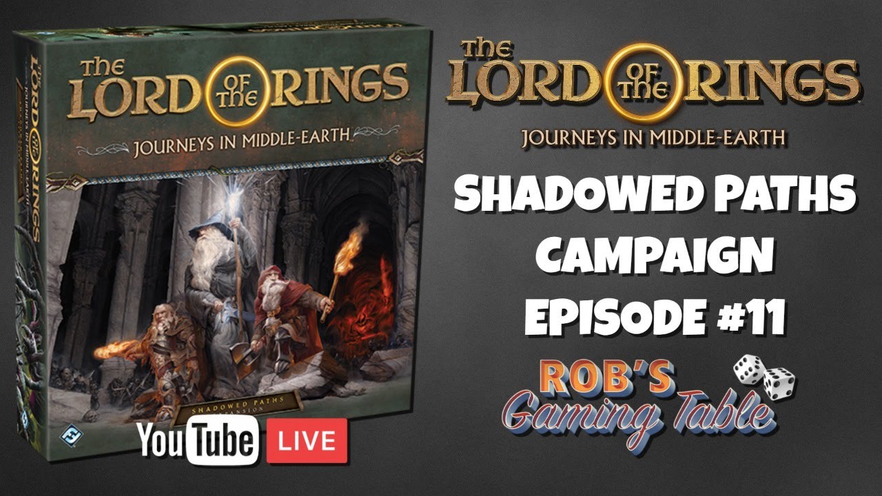 LOTR Journeys in Middle-Earth Shadowed Paths Ep. 11