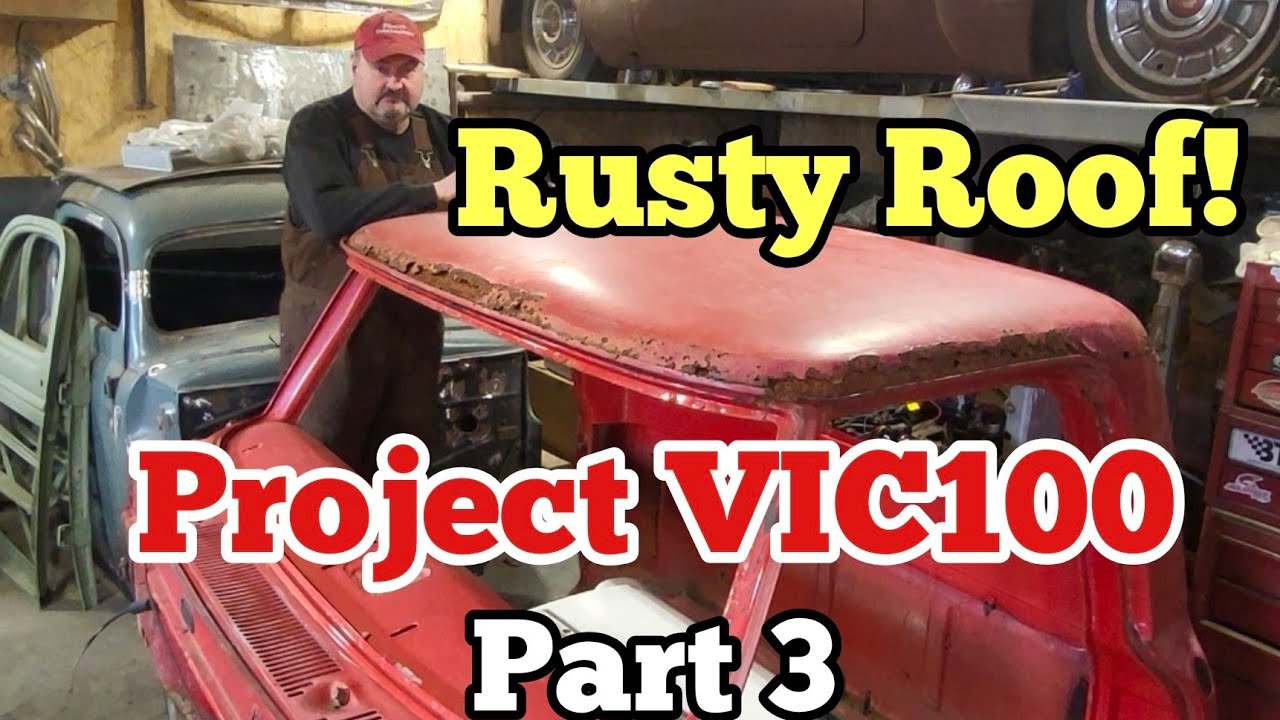 Project VIC100 Part 3. Rusty Roof!