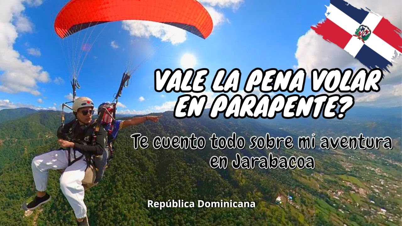 ¡Así se ve el mundo desde las alturas! Mi vuelo en parapente/Jarabacoa/República Dominicana
