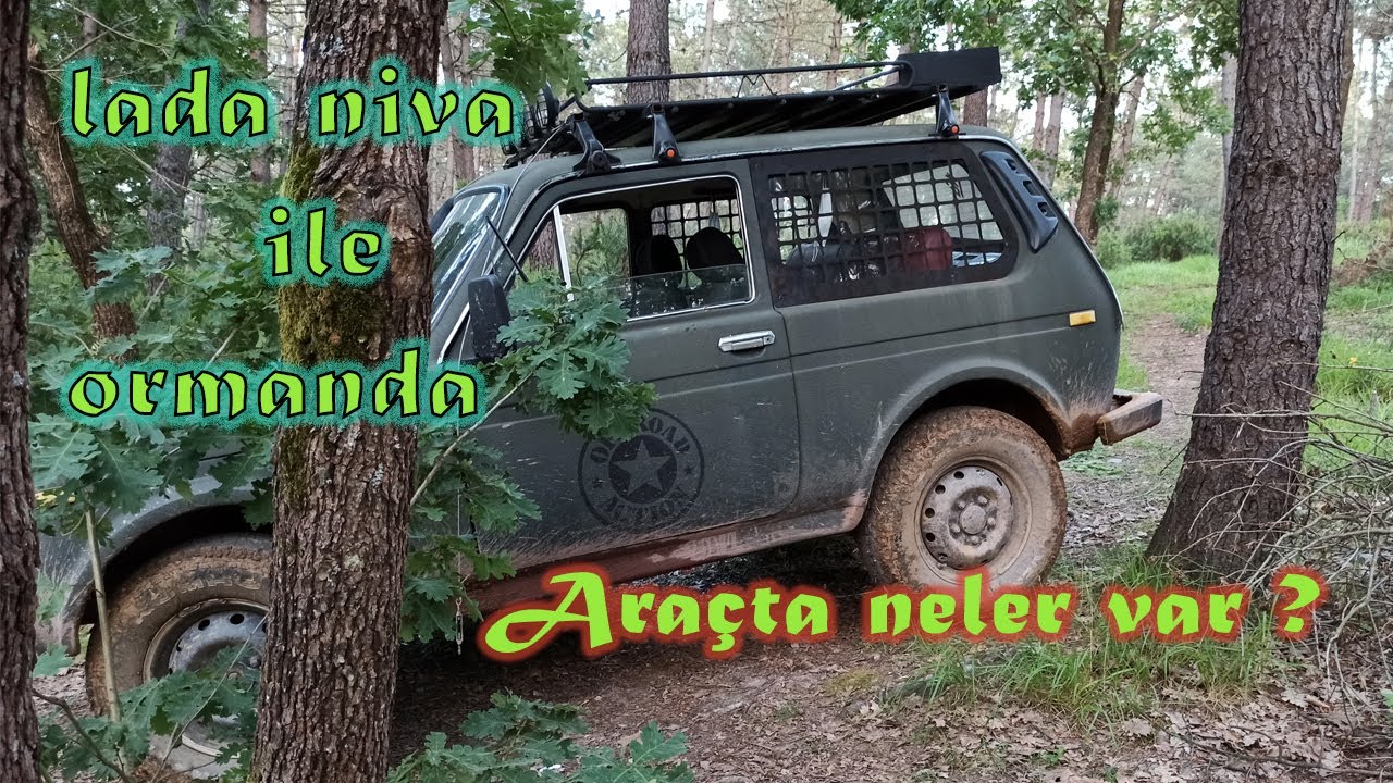 Lada Niva ile ormanda | Araçtaki piknik malzemelerimiz neler?