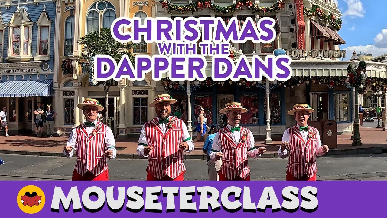 Christmas On Main Street with The Dapper Dans #Mouseterclass #MagicKingdom