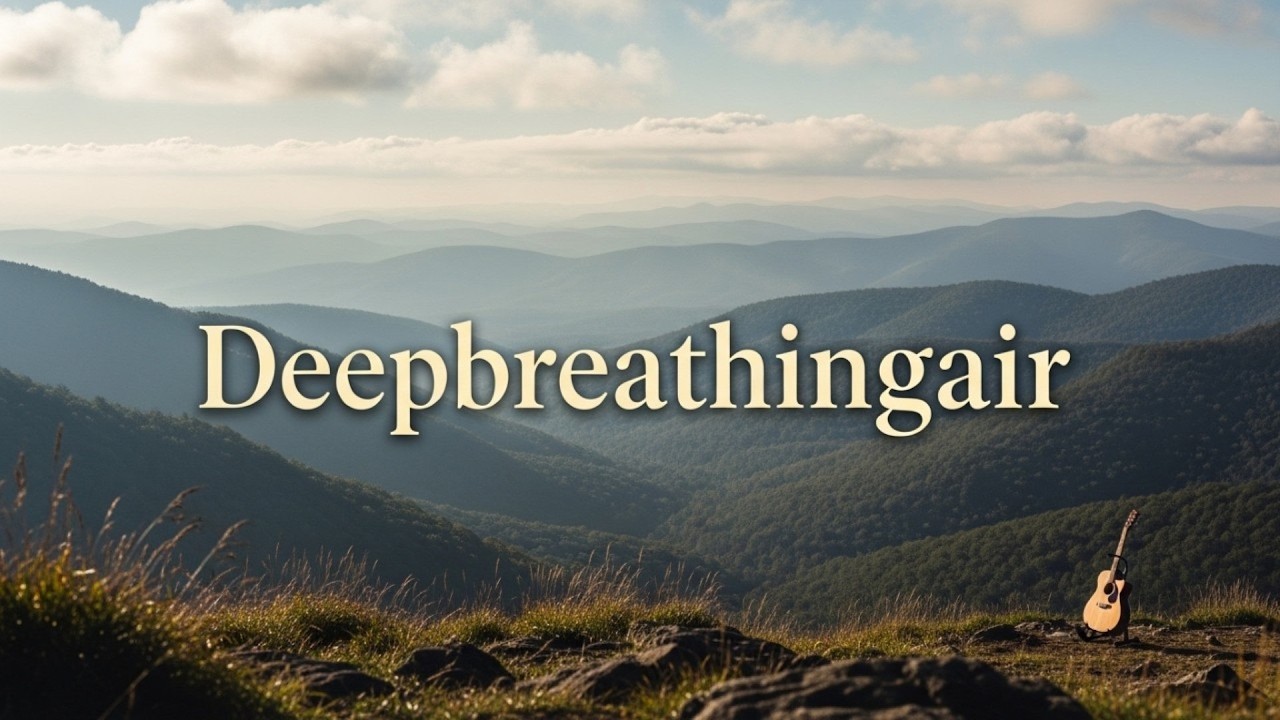 2 Hours Ambient Guitar for Calm Focus & Deep Rest – Deepbreathingair