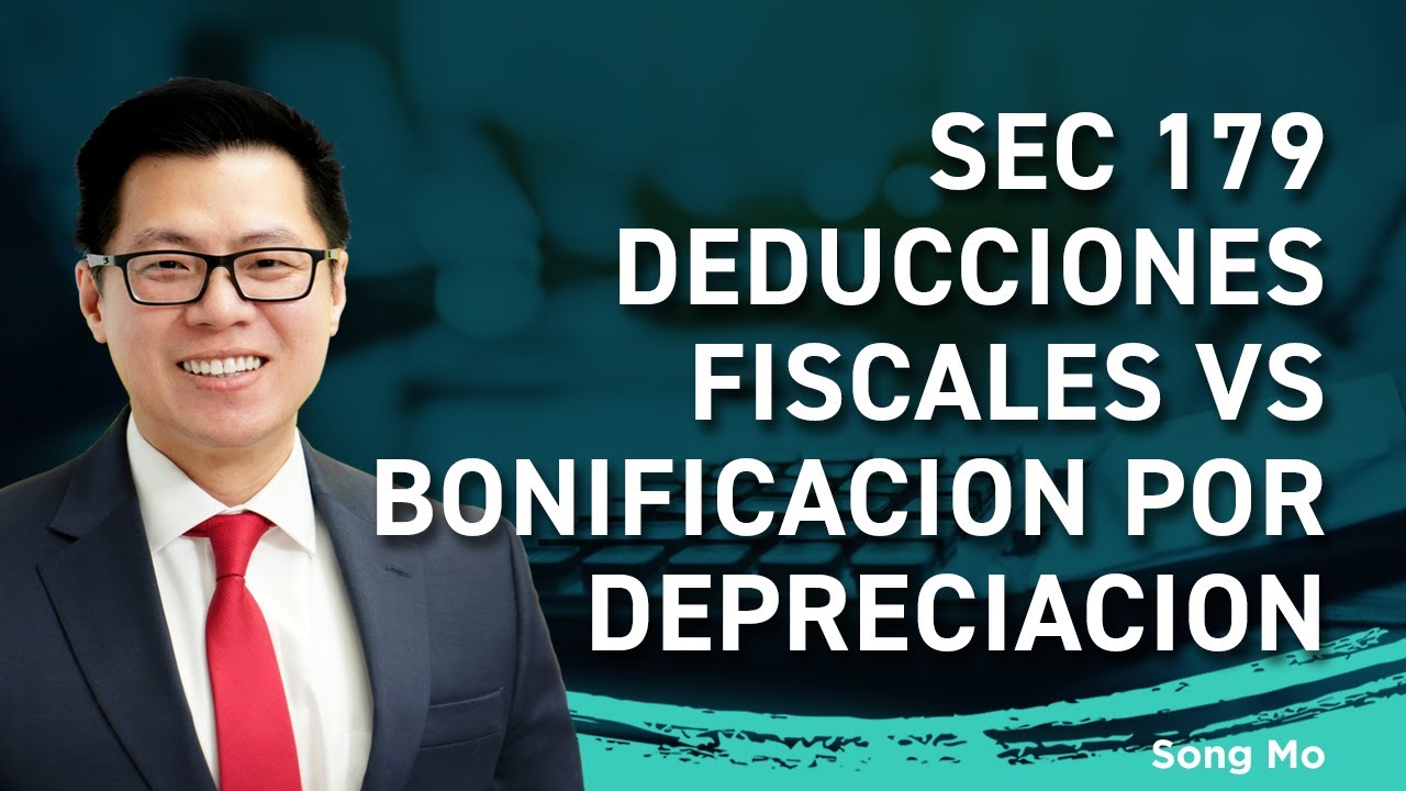 Sec 179 Deducciones Fiscales vs Bonificacion por depreciacion