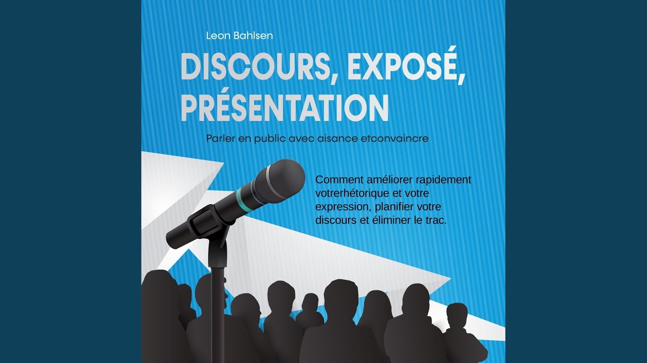 Chapter 11 - Discours, exposé, présentation: Parler en public avec aisance etconvaincre -...