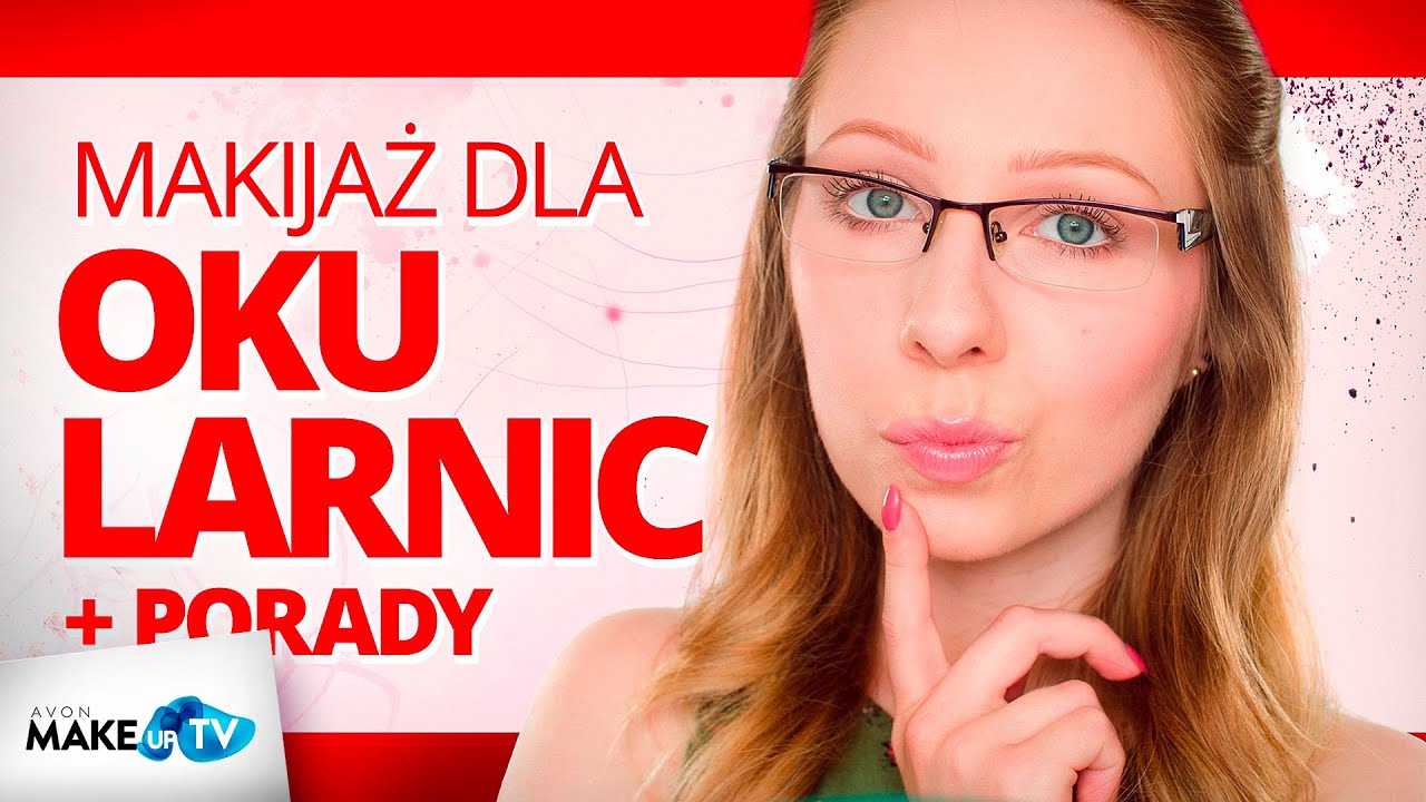 Jak zrobić makijaż, gdy nosisz okulary? Nakazy i zakazy zaprezentuje Agnieszka