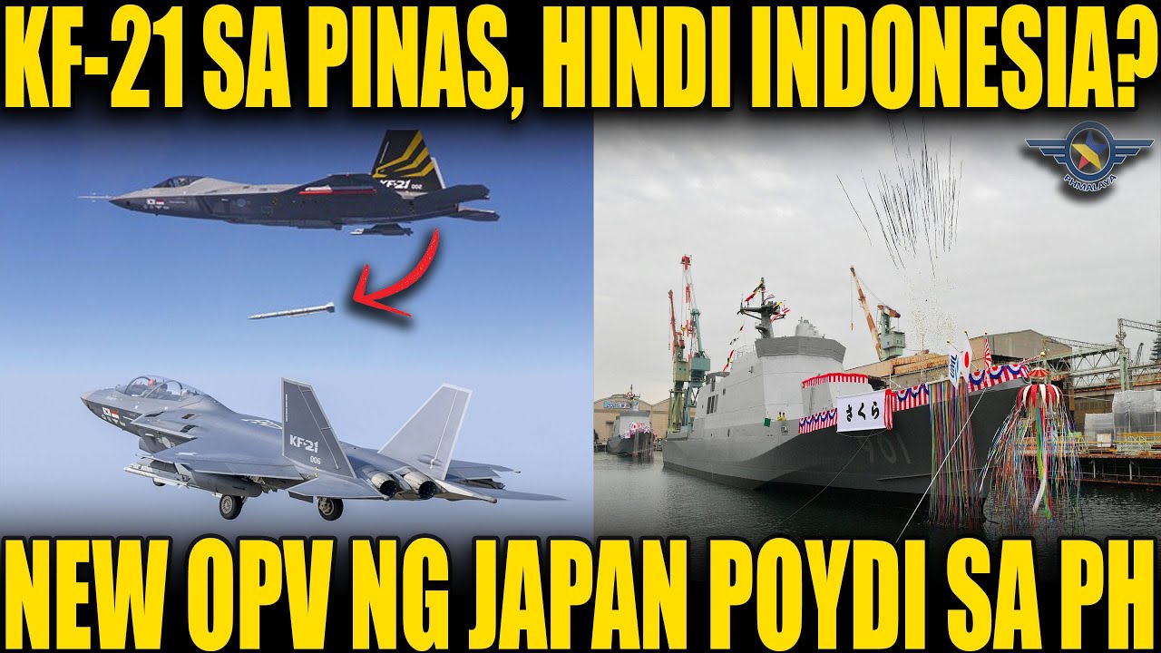 S. KOREA MAS GUSTONG IBENTA ANG KF-21 SA PILIPINAS KAYSA INDONESIA | JAPAN OPV FIT SA PH NAVY