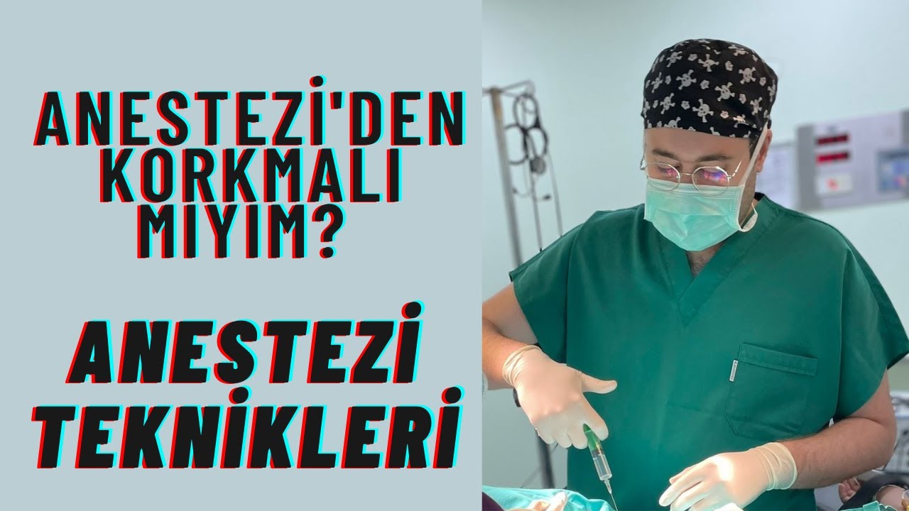 Anestezi'den Korkmalı mıyım?