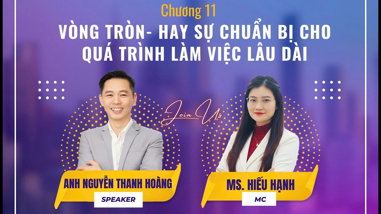 Chương 11 - Vòng tròn - Hay sự chuẩn bị cho quá trình làm việc lâu dài