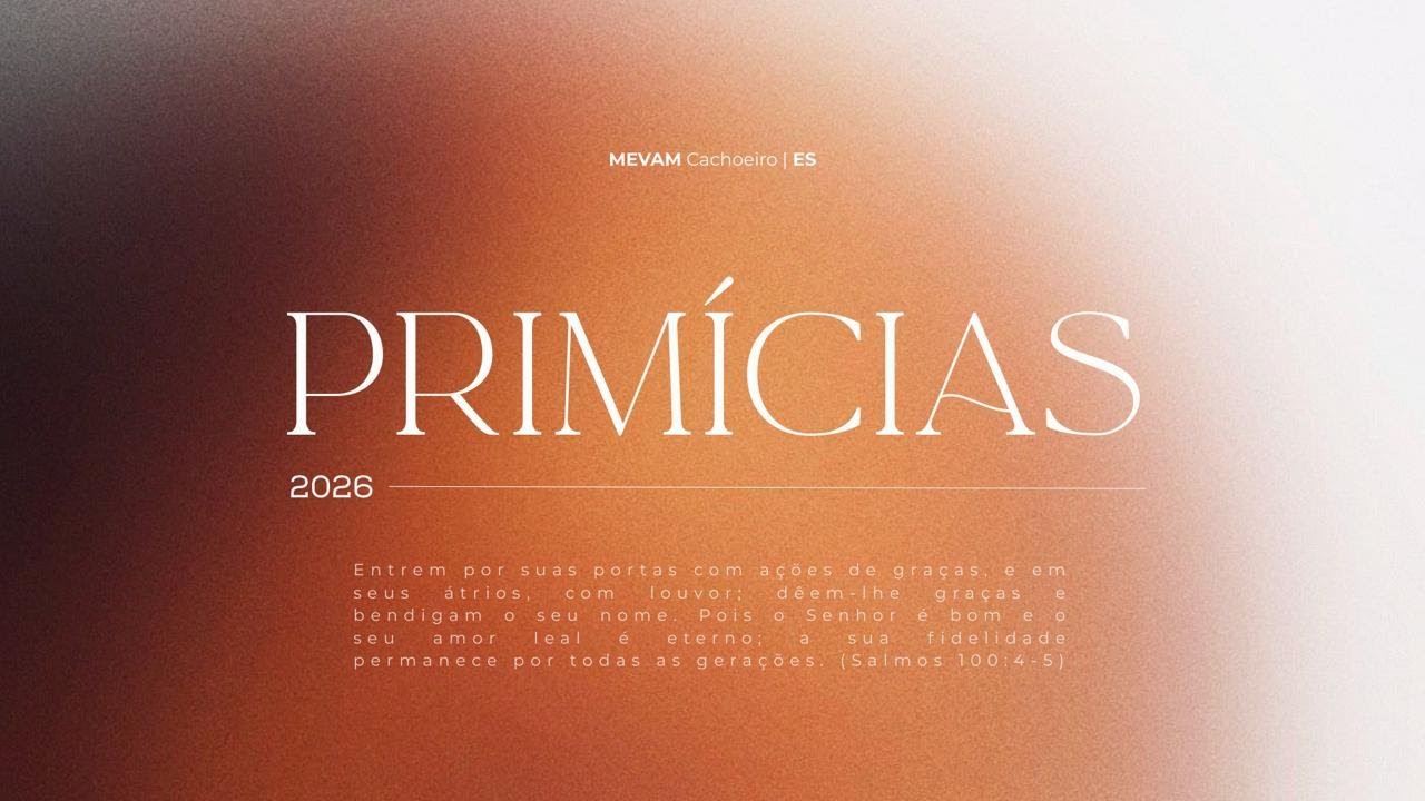 Mevam Cachoeiro / PRIMÍCIAS 2026 (01/01/26)