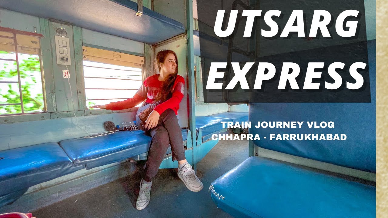 UTSARG Express : Chhapra to Farrukhabad #utsargexpress #trainvlog #train #trainjourney #travel #vlog