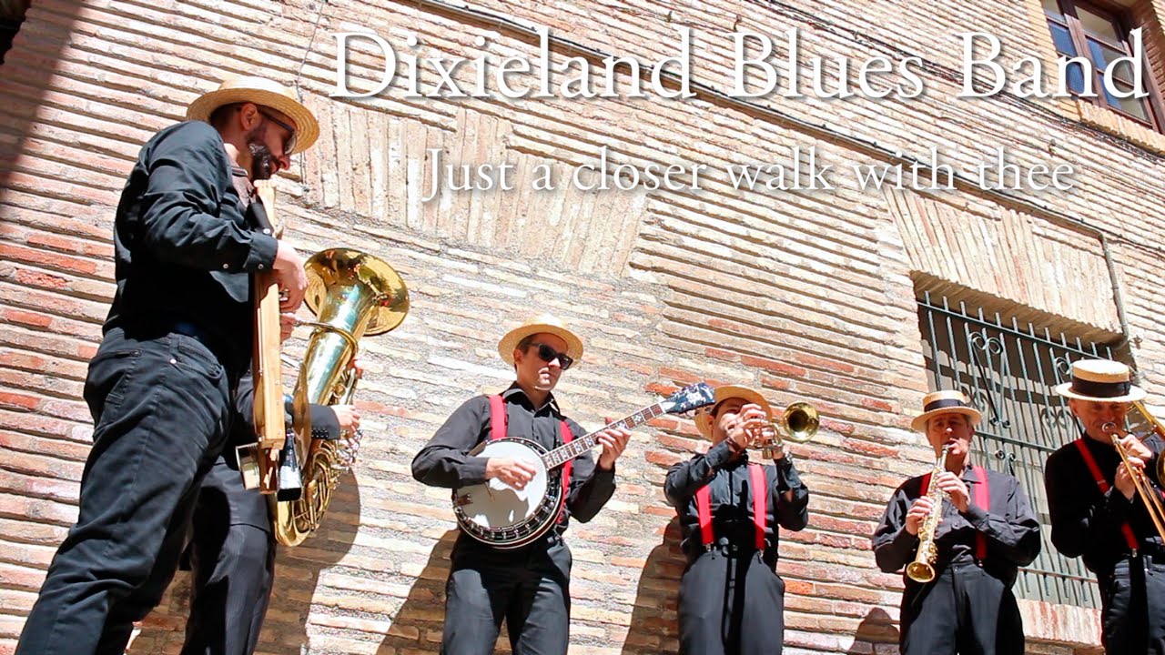 Dixieland Blues Band - Just a Closer Walk with Thee
