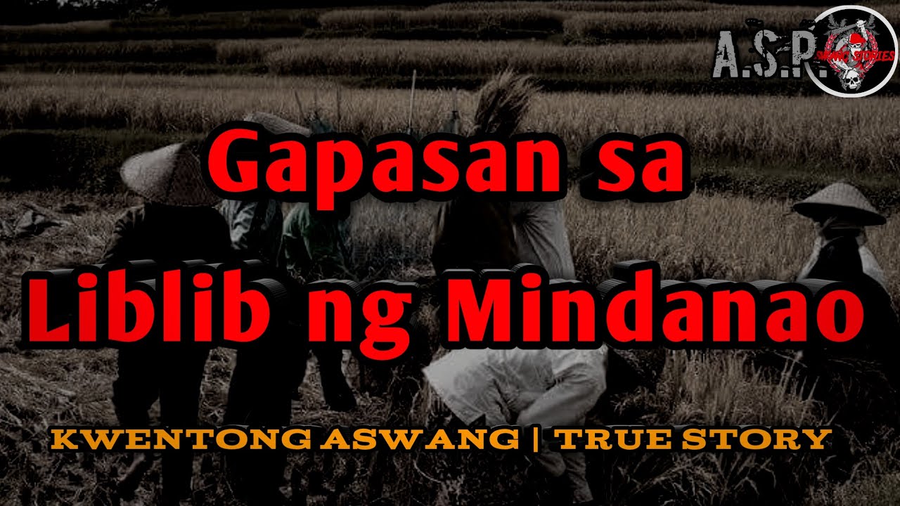 Gapasan sa Liblib ng Mindanao | Kwentong Aswang | True Story