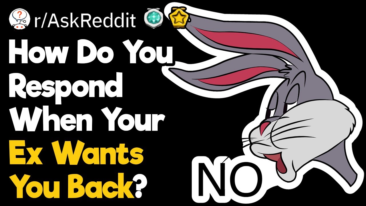 How Do You Respond When Your Ex Wants You Back?