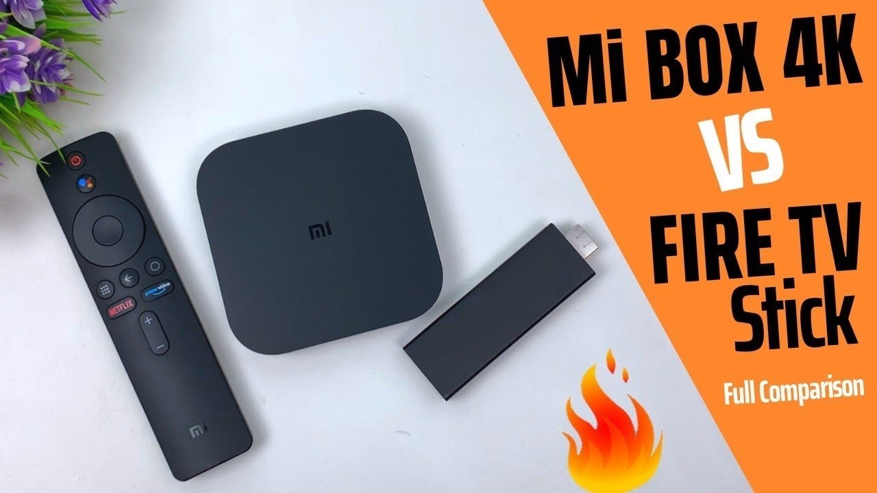 Mi Box 4K Vs Fire TV Stick - Full Comparison
