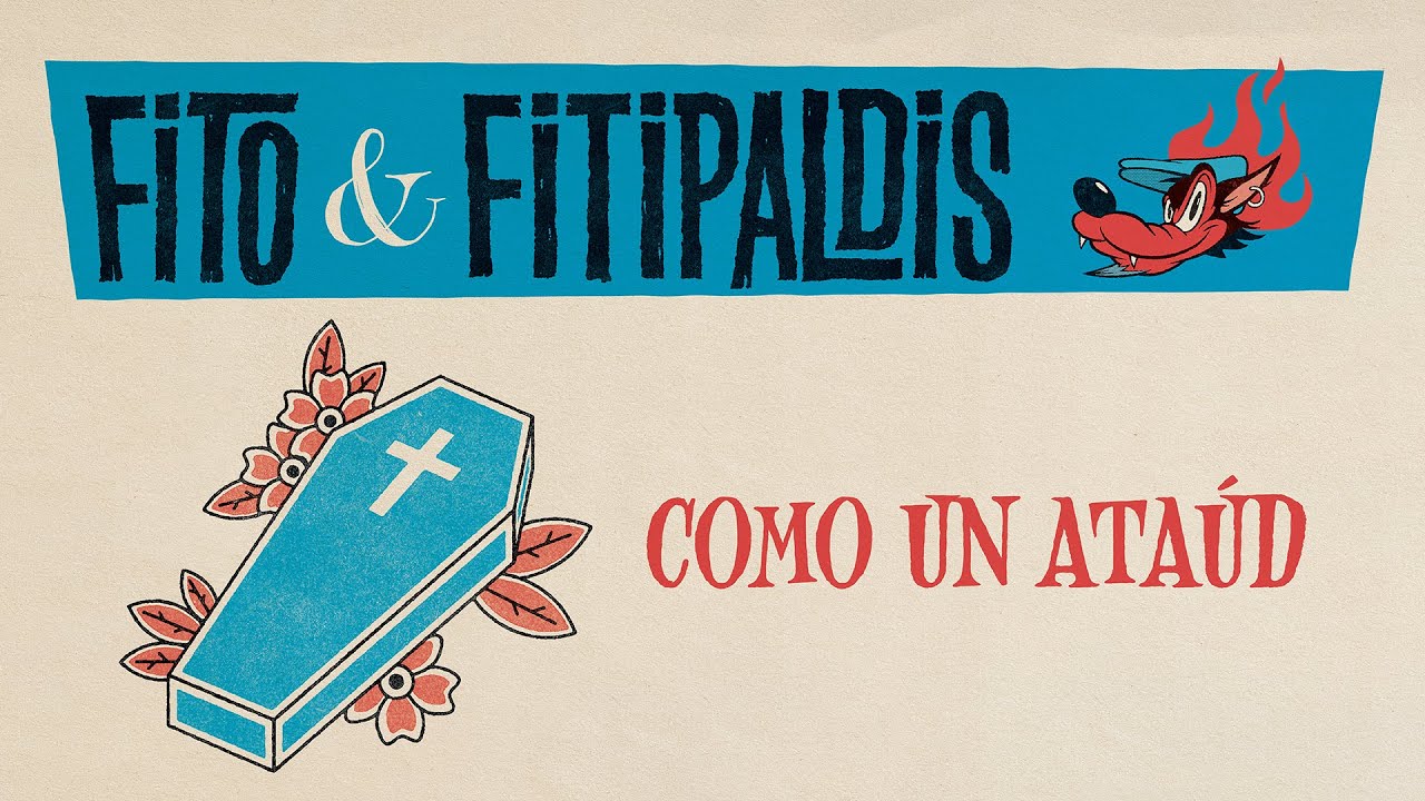 Fito & Fitipaldis - Como un ataúd (Lyric Video Oficial)
