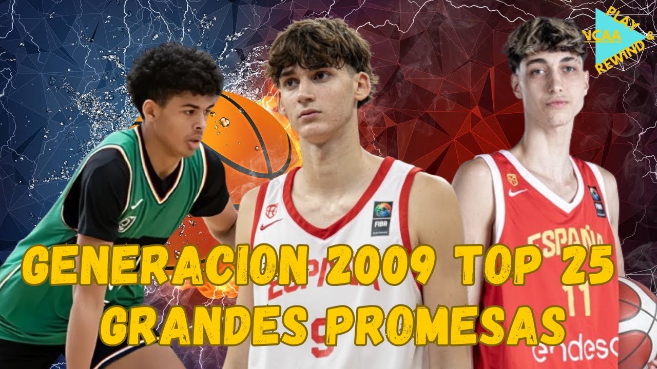 GRANDES PROMESAS BALONCESTO ESPAÑOL - GENERACION 2009 TOP 25 RANKING