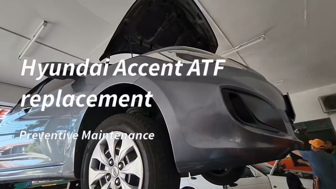 Hyundai Accent ATF Maintenance