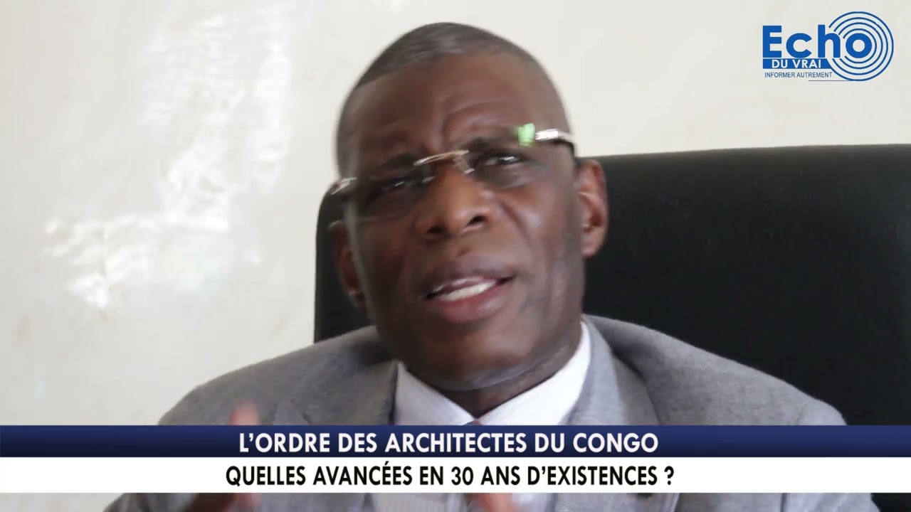 L'Ordre des Architectes du Congo, quelles avancées en 30 ans d'existence?