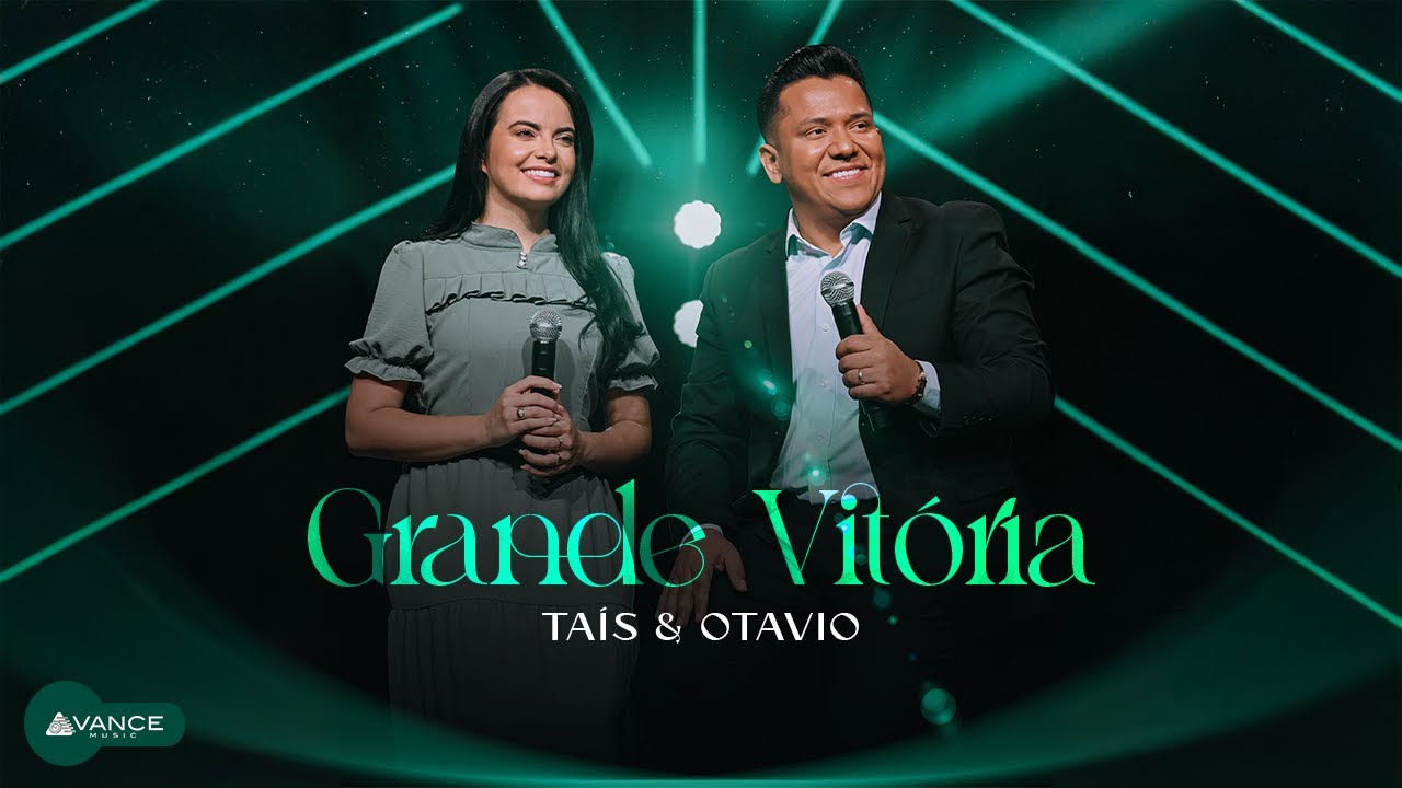 Avance Music - Taís e Otavio - Grande Vitória (Clipe Oficial)