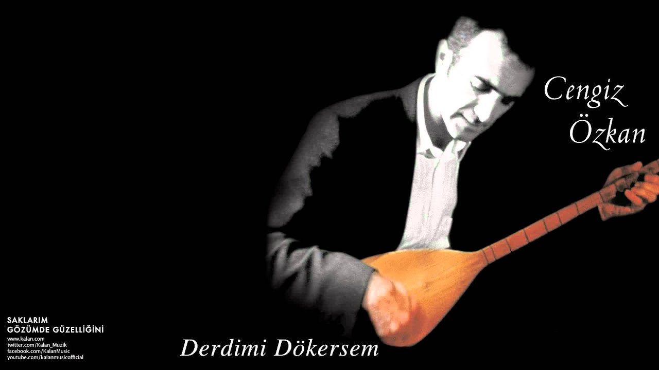 Cengiz Özkan - Derdimi Dökersem [ Saklarım Gözümde Güzelliğini © 2003 Kalan Müzik ]