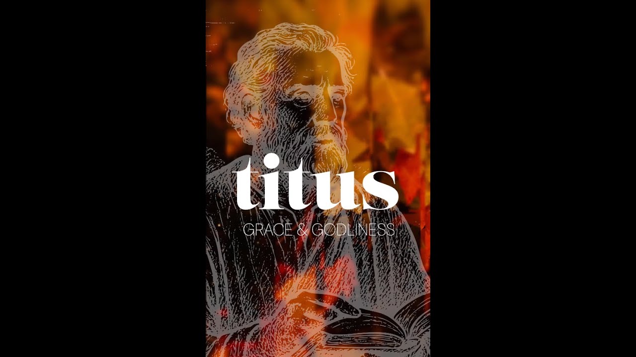 Grace and Godliness How do we live in a broken world? | Titus