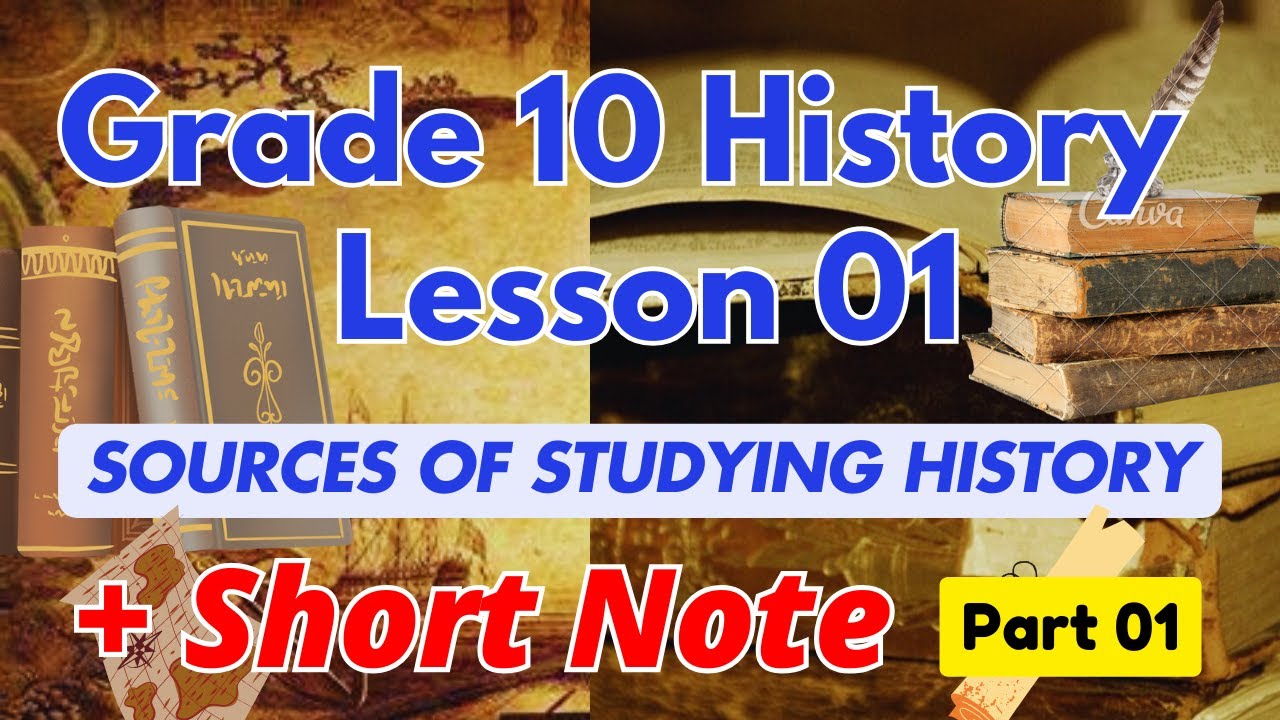 Grade 10 O/L History | English Medium | Lesson 01 - Sources of Studying History (Part 01)