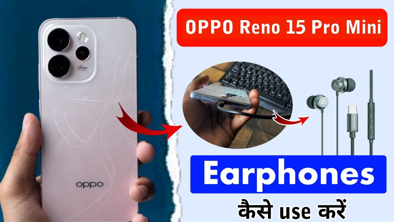 Oppo Reno 15 Pro Mini Me Earphones Kaise Lagaye | Oppo Reno 15 Pro 5G Headphones Jack Problem