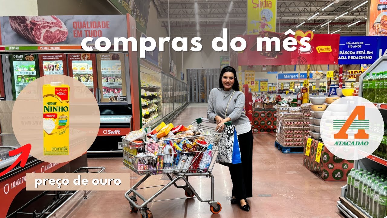 Compras do Mês 🛒 Abril para 4 pessoas no Atacadão | Gastei mais de 900 reais 😱