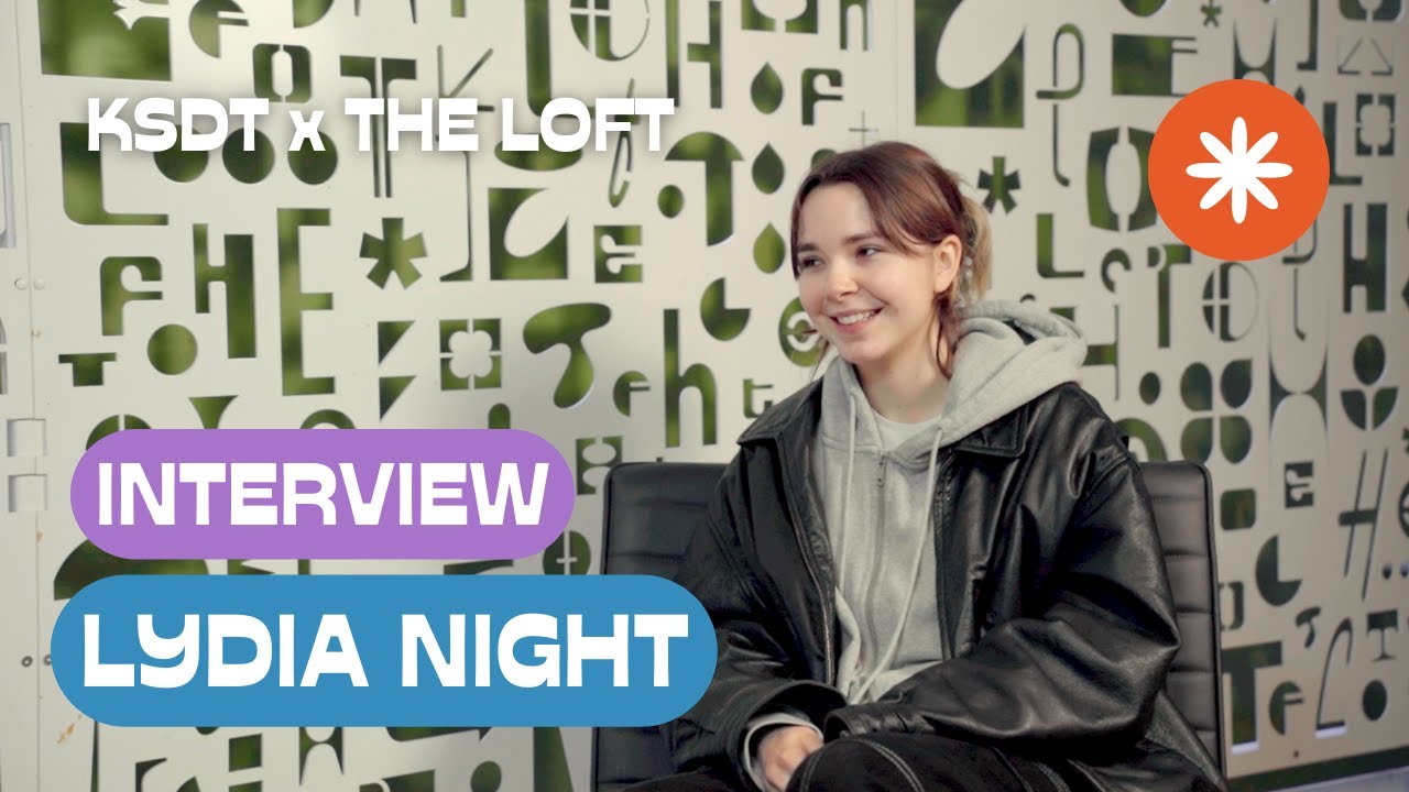 Lydia Night Interview // The Loft x KSDT Radio