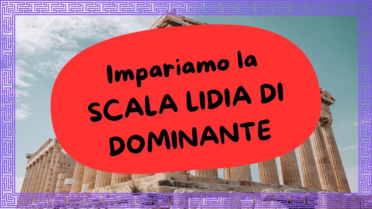 Impariamo le Scale Musicali #17: la Scala Lidia di Dominante