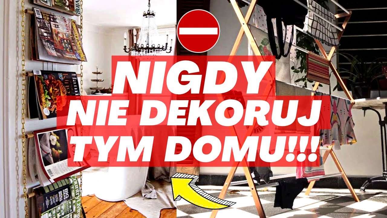 ⛔️NIE DEKORUJ TYM SWOJEGO WNĘTRZA. JAKICH DEKORACJI NIE UŻYWAĆ W DOMU?BŁĘDY PODCZAS URZĄDZANIA DOMU.