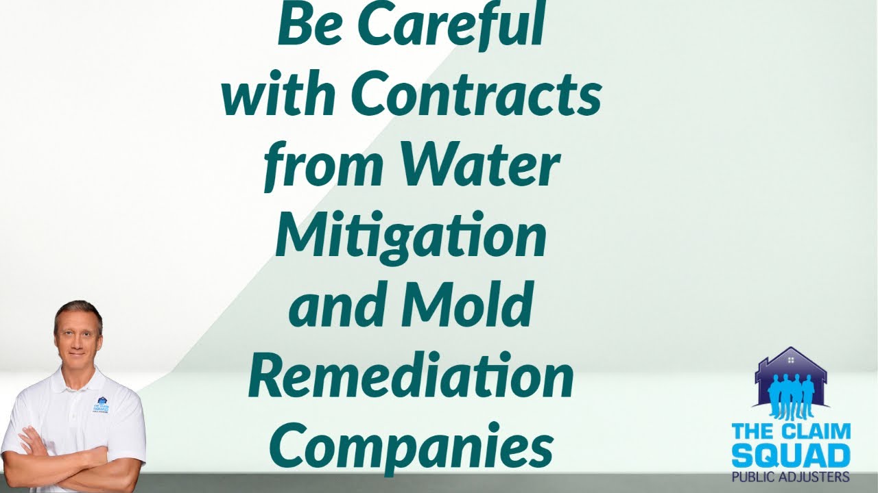 Be careful with Contracts from water mitigation and mold remediation companies
