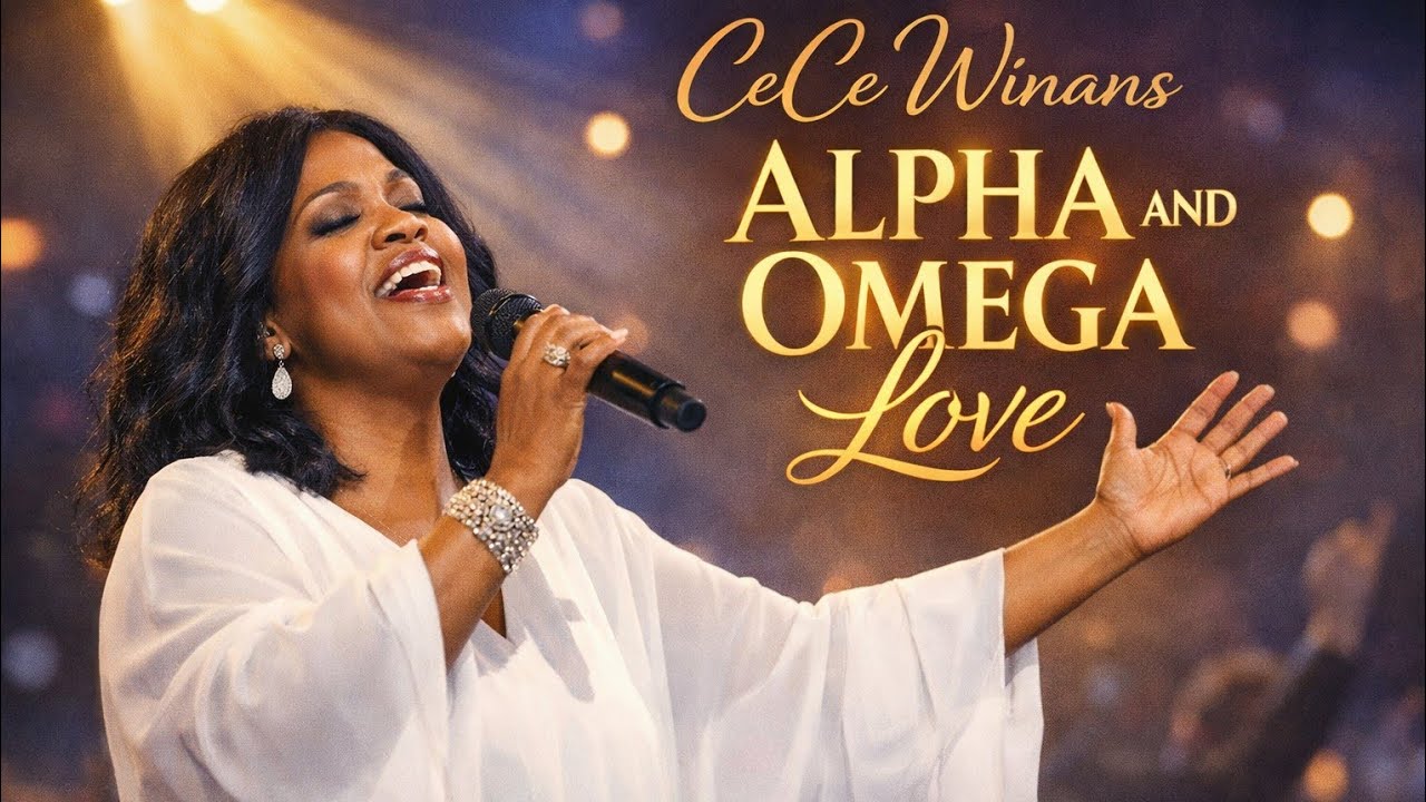 Cece winans Alpha and Omega Love