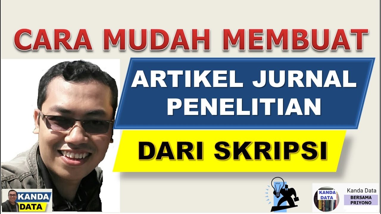 Cara Mudah Membuat Artikel Jurnal Penelitian dari Skripsi