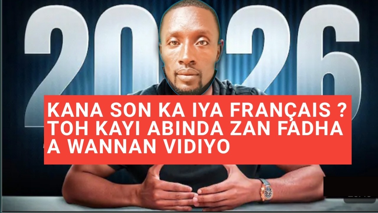 KANA SON KA IYA FRANÇAIS TOH KAYI ABINDA ZAN FADHA