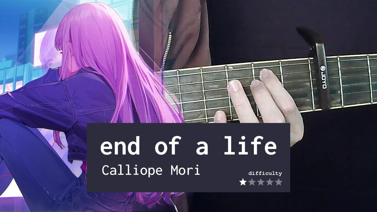 [Guitar Chords] Mori Calliope - End of a Life