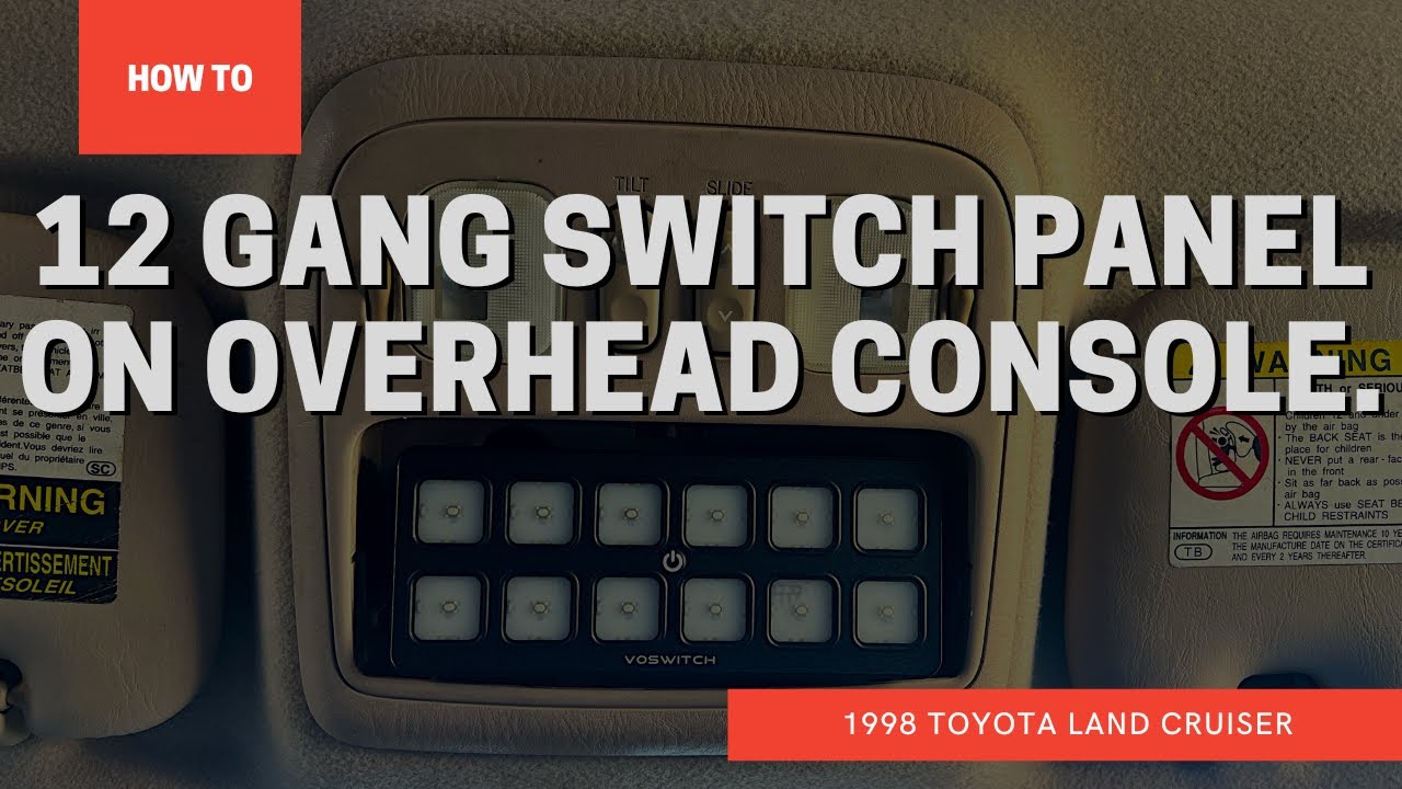 How To Install a Voswitch 12 Gang Switch Panel on Overhead Console. #100SeriesLandCruiser    4K
