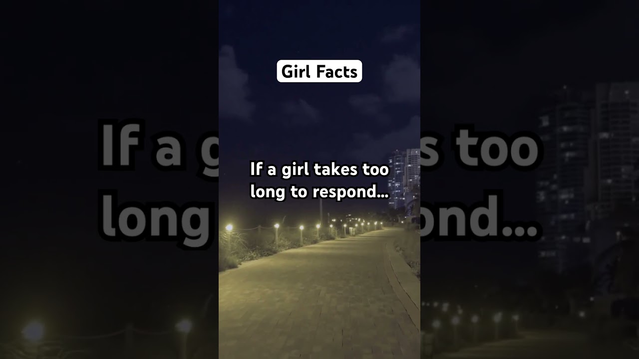 If a girl takes too long to respond.. | Psychology Facts #shorts #psychologyfacts