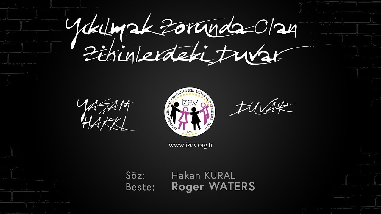 İZEV - Yaşam Hakkı - Duvar (Roger Waters - Pink Floyd - Another Brick in The Wall)