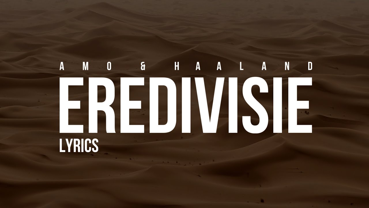 AMO & HAALAND - EREDIVISIE (Lyrics) | Rap La Rue
