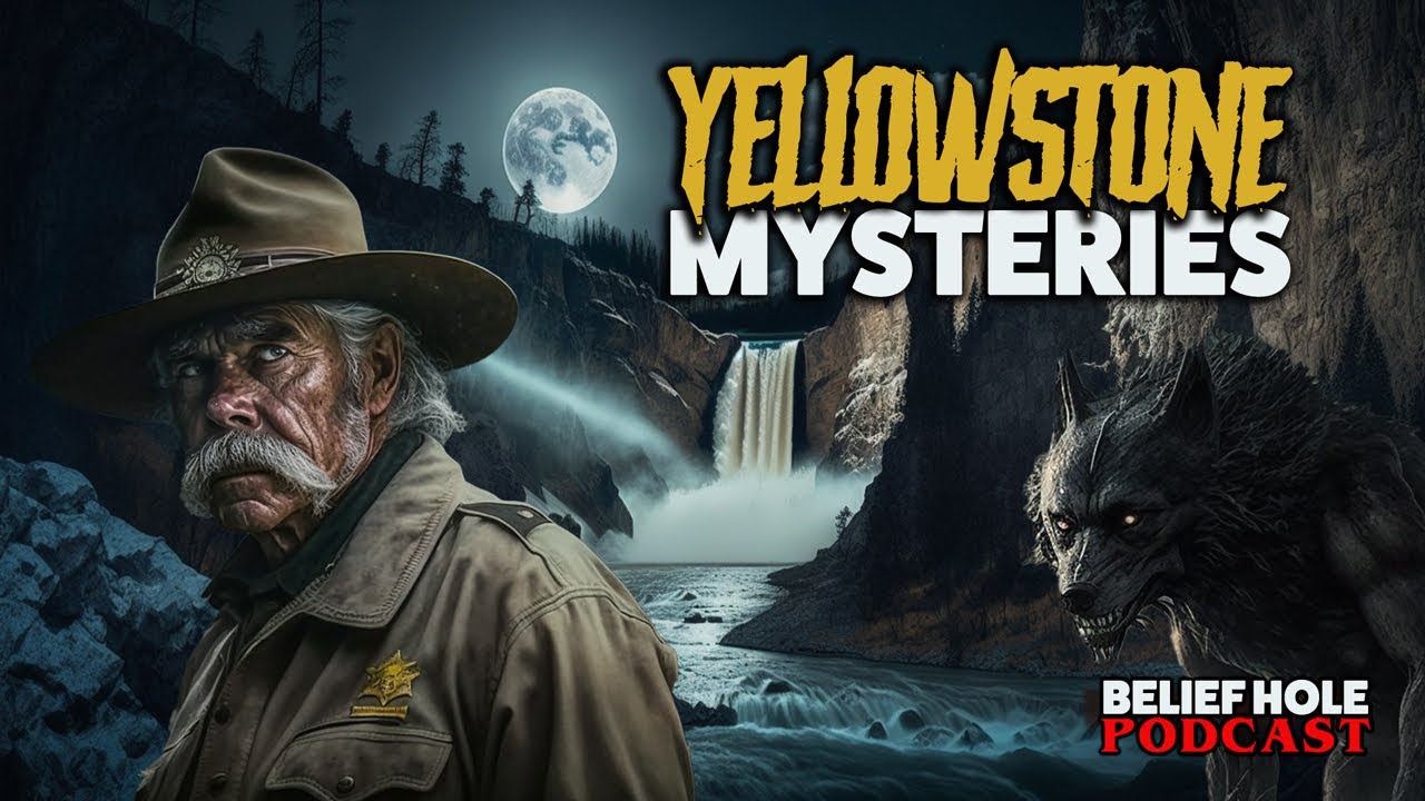 Yellowstone Mysteries - True Park Ranger Stories, Bigfoot, Buffalo Abduction 5.8