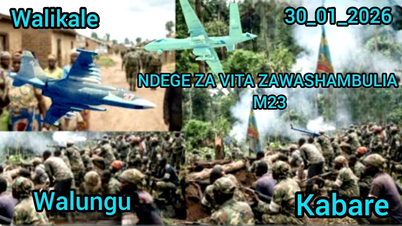 30_01  HABARI ZA KWELI MCHANA WA LEO KUTOKA WALUNGU_KABARE_WALIKALE NDEGE ZA VITA ZAWAPIGA M23 LEO 