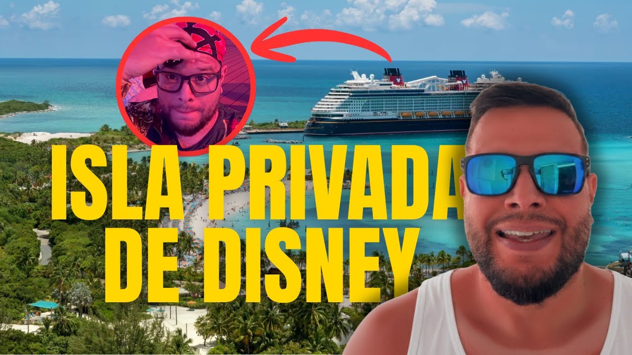 DÍA 3 EN EL CRUCERO DISNEY WISH / ISLA PRIVADA CASTAWAY CAY Y FIESTA DE PIRATAS