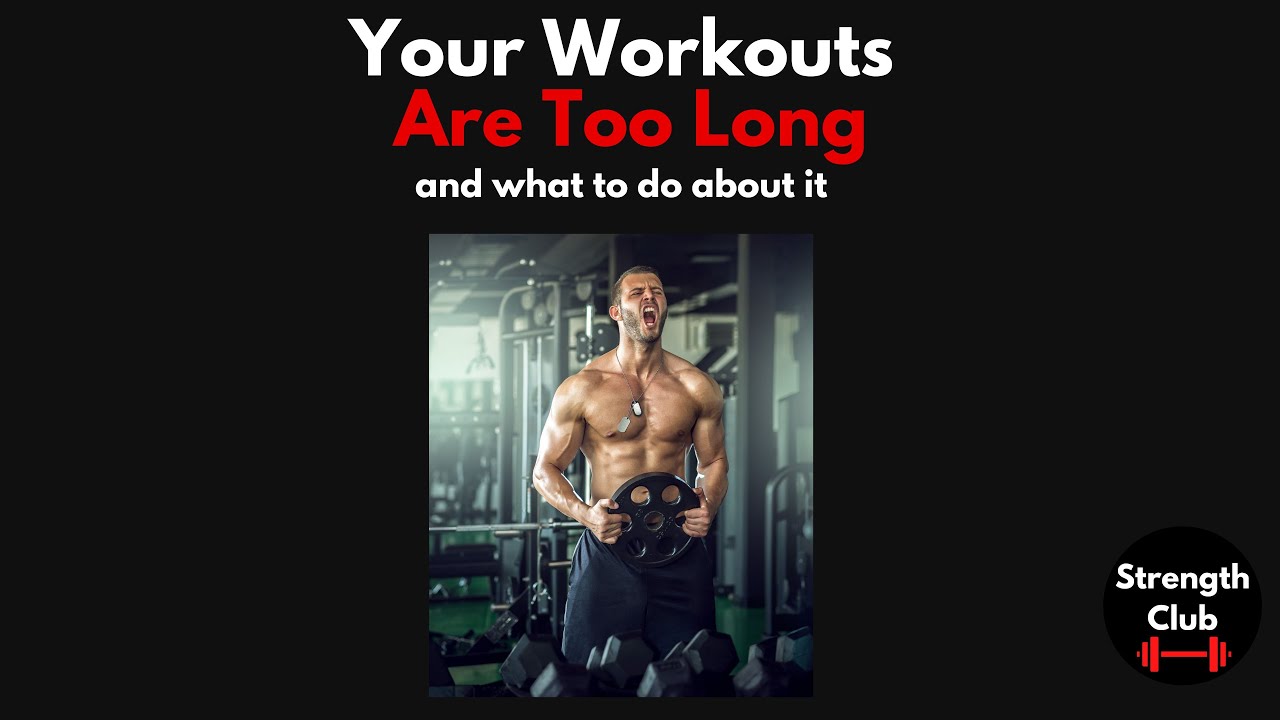 Your Workouts Are Too Long | Starting Strength Coach Talks