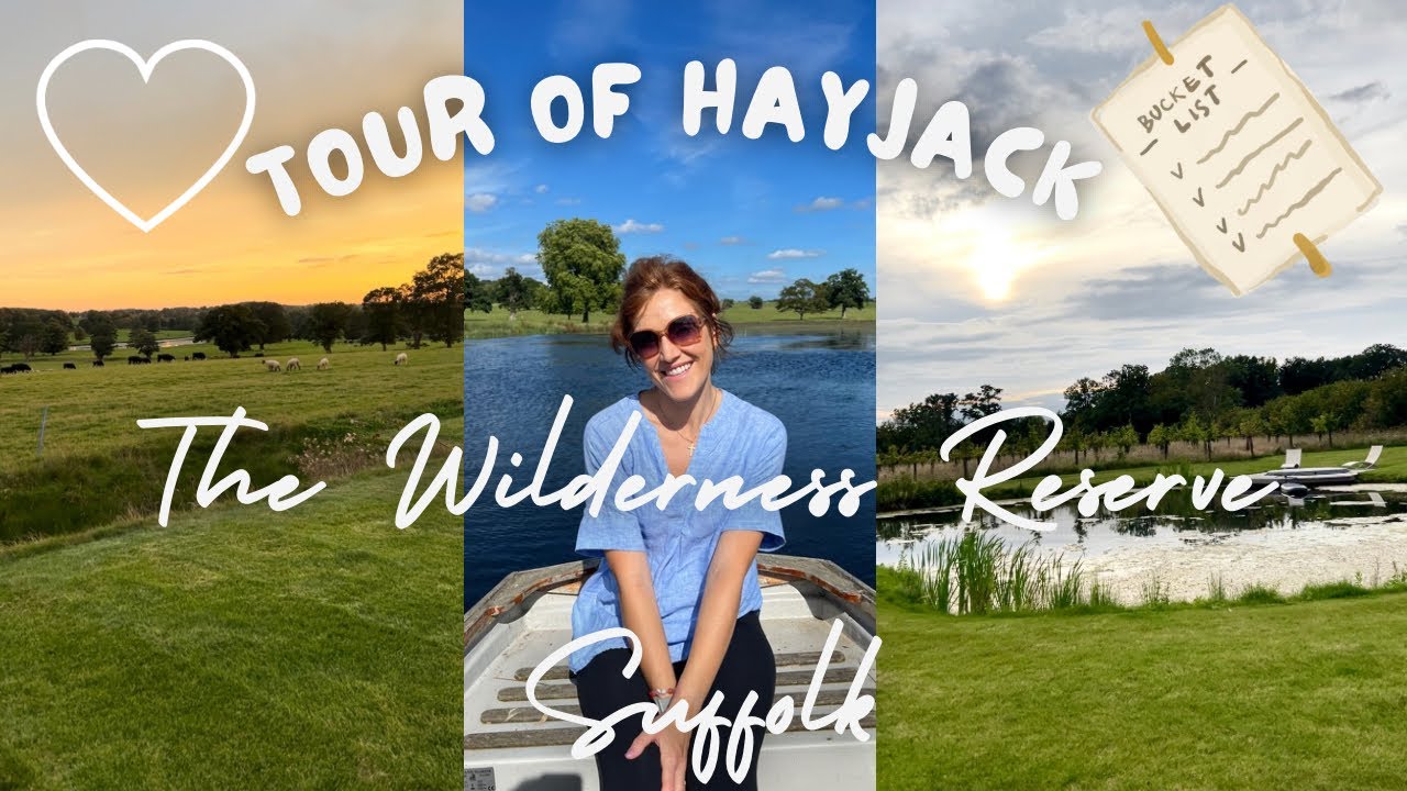 ‘Hay Jack’ •A bucket list dream •The Wilderness Reserve Suffolk