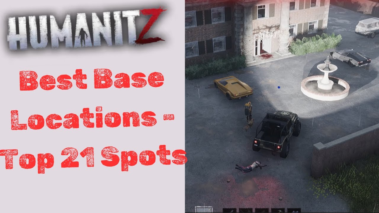 HumanitZ Best Base Locations in 2025