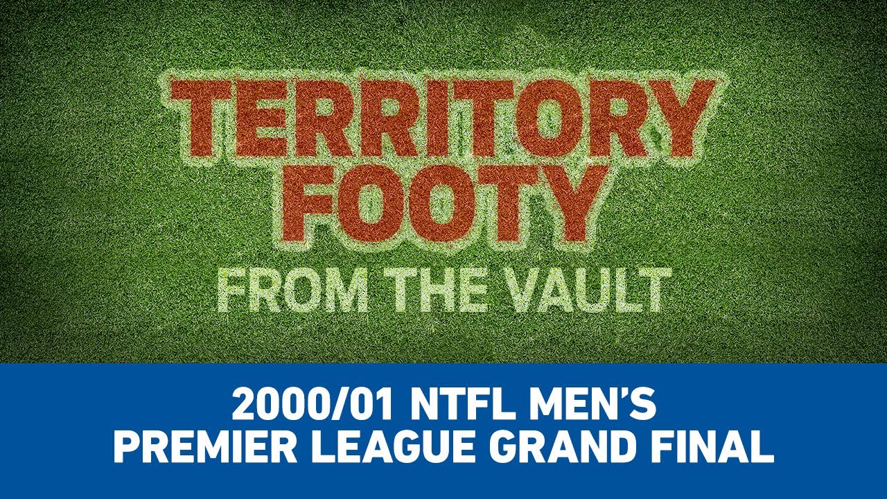 Territory Footy: From the Vault. Episode 7: 2000/01 NTFL NTFL Men's Premier League Grand Final