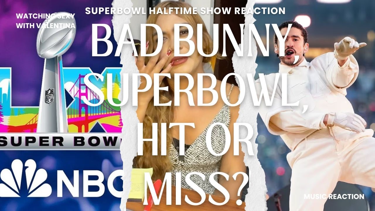 Superbowl Bad Bunny 2026 Halftime Show Reaction | Watching Sexy with Valentina