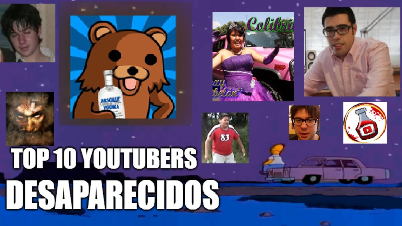 TOP 10 YOUTUBERS QUE DESAPARECIERON Y NO SABEMOS QUÉ FUE DE ELLOS