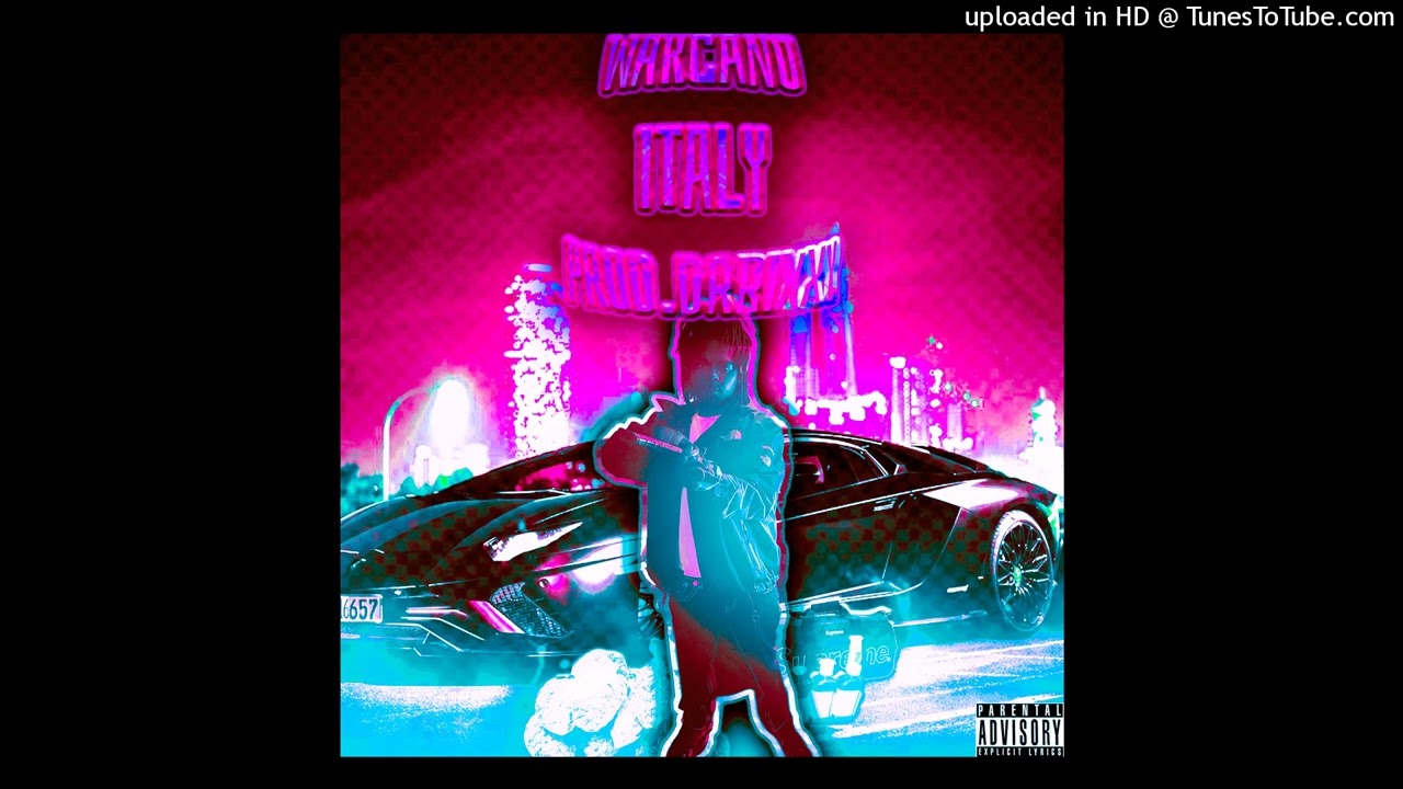Wakcano - Italy [Produced by: Drrixxy]